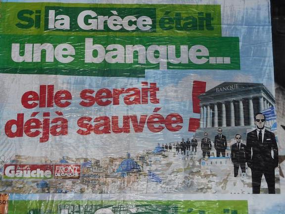 Αφίσες στο Παρίσι: "Αν η Ελλάδα ήταν τράπεζα θα είχε σωθεί"